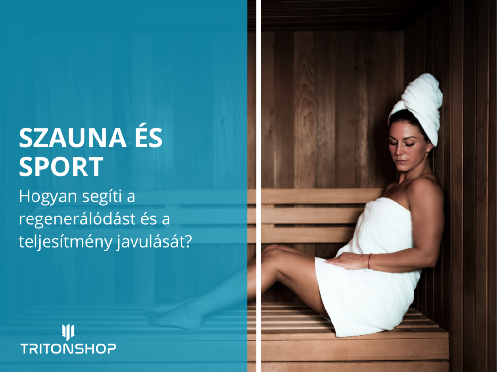 A szauna segíti a regenerálódást és a teljesítmény javulását.