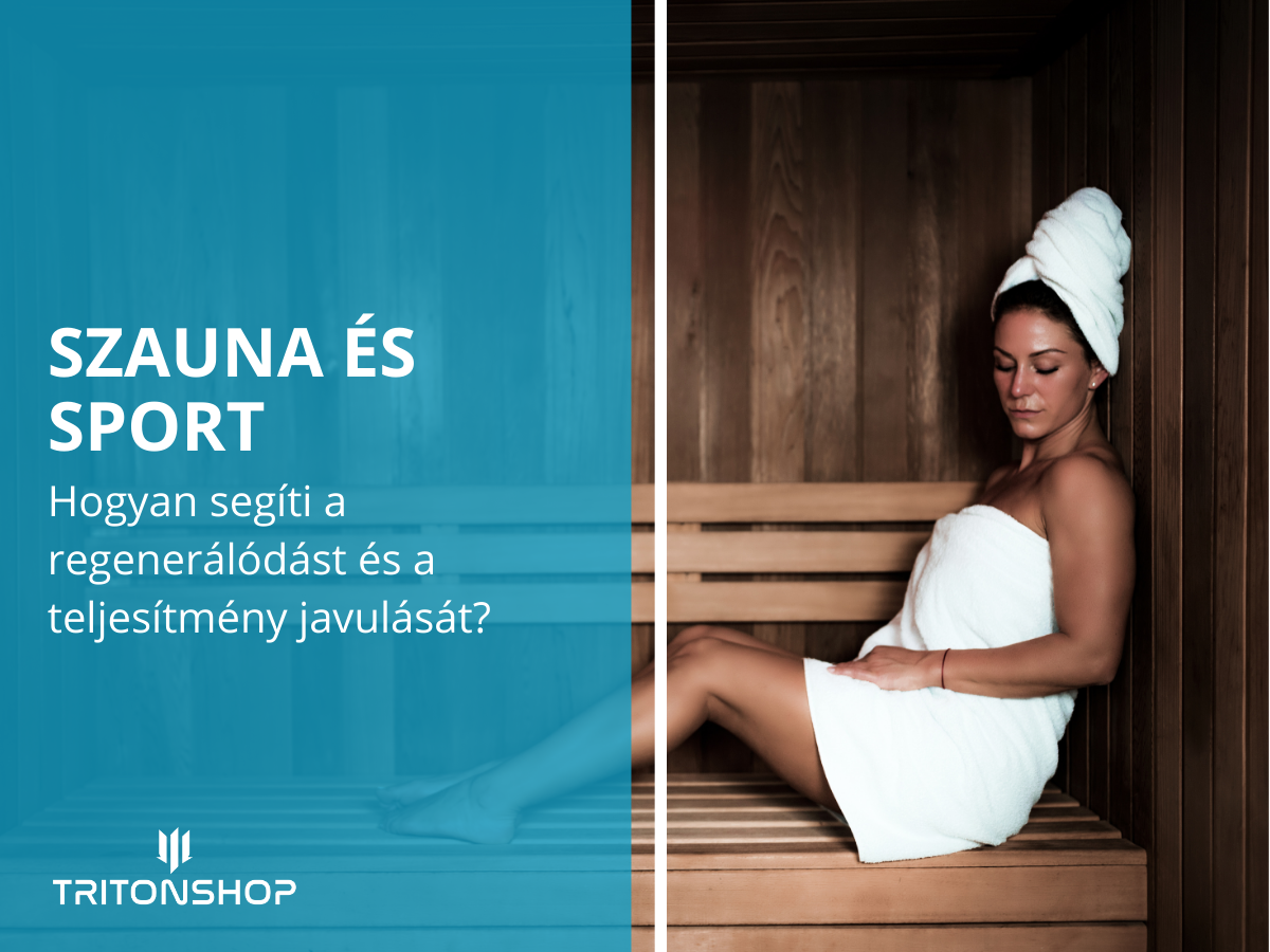 A szauna segíti a regenerálódást és a teljesítmény javulását.