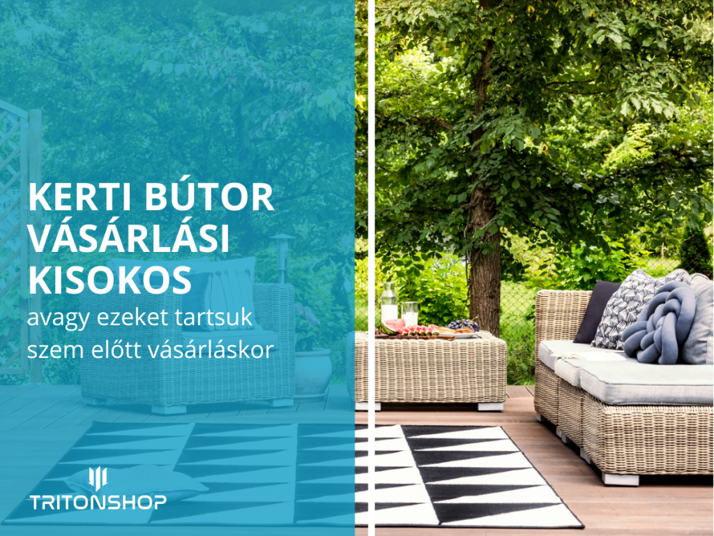 Kerti bútor vásárlás - Tippek és tanácsok a tökéletes kerti bútor kiválasztásához.